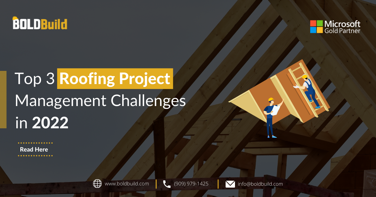 Top 3 Roofing Project Management Challenges in 2022