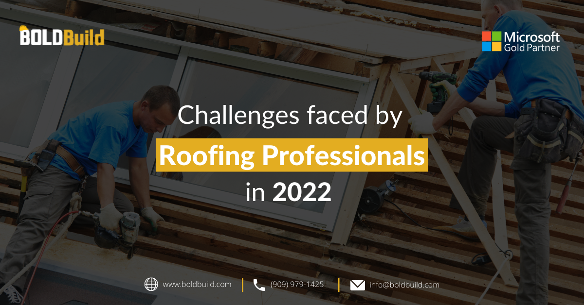 Challenges faced by Roofing Professionals in 2022